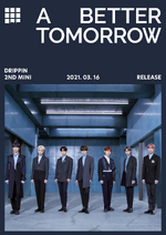 DRIPPIN A Better Tomorrow concept photo 3