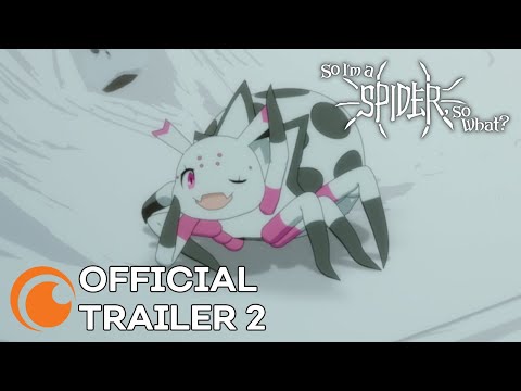 So_I'm_a_Spider,_So_What?_-_A_Crunchyroll_Original_-_OFFICIAL_TRAILER_2