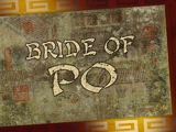 Bride of Po