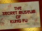 The Secret Museum of Kung Fu/Transcript