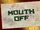 Mouth Off