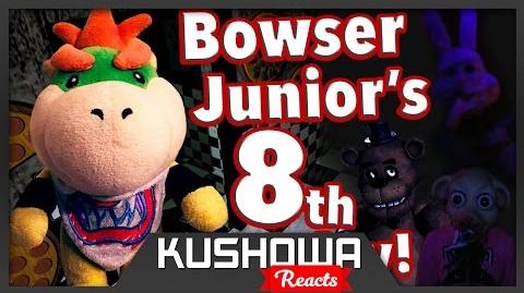 Kushowa Reacts to SML Movie Bowser Junior's 8th Birthday!