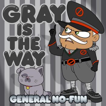 General Nofun Graysis the Way