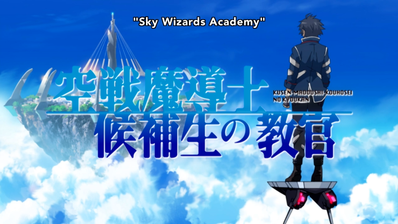Kuusen Madoushi Kouhosei no Kyoukan - The Instructor Of Aerial Combat  Wizard Candidates, Sky Wizards Academy - Animes Online