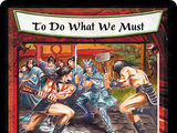 To Do What We Must/card2