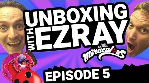 Miraculous Ladybug EZRAY Toy Unboxing Ep