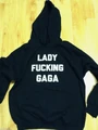 "Lady Fucking Gaga" Hoodie