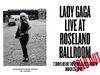 "Lady Gaga Live at Roseland Ballroom"