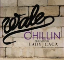 Chillin (песня) (597 КБ) "Chillin" Wale 2009