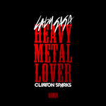 Heavy Metal Lover (Clinton Sparks Remix) - Single