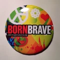 ROSELAND BornBraveBadge.jpg (529 КБ) Значок "Born Brave"