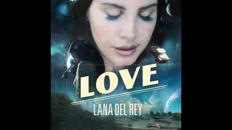 Lana Del Rey - Love (Official Audio)