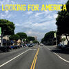 "Looking for America"