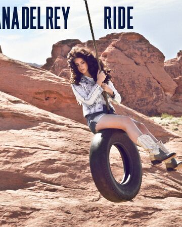 Ride Song Lana Del Rey Wiki Fandom