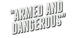 ArmedAndDangerous