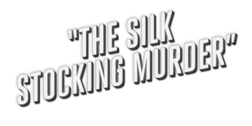 The Silk Stocking Murder | L.A. Noire Wiki | Fandom