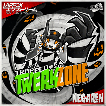 TRAPPED IN THE TWERKZONE | LapFox Trax Wiki | Fandom TRAPPED IN THE TWERKZONE | LapFox Trax Wiki | Fandom