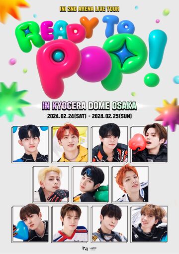INI/2ND ARENA LIVE TOUR[READY TO POP!]I… INI｜INI 2ND ARENA LIVE TOUR [READY TO POP!] IN KYOCERA DOME