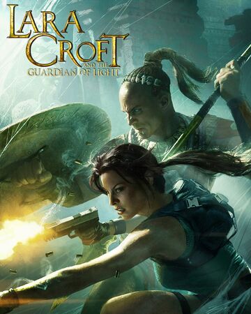 Lara Croft And The Guardian Of Light Lara Croft Wiki Fandom