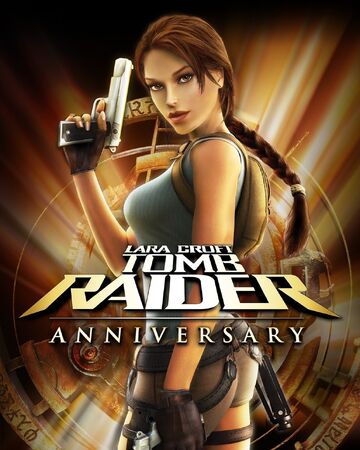 Tomb Raider Anniversary Lara Croft Wiki Fandom