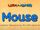 Mouse