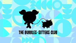 The Bubbles-Sitters Club