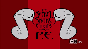 The Secret Snake Club -vs- P.E