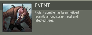 A giant zombie has been noticed recently among scrap metal and infected trees.