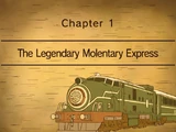 Chapter 1: The Legendary Molentary Express