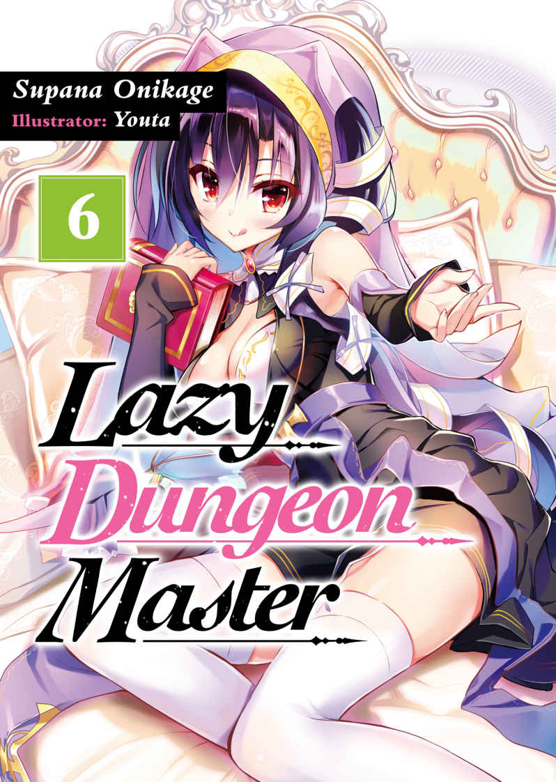 Lazy Dungeon Master (light novel)/Volume 6.