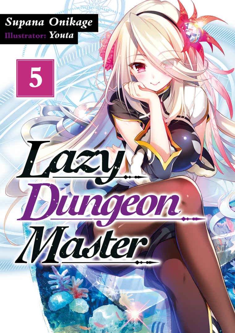 Lazy Dungeon Master (light novel)/Volume 5.