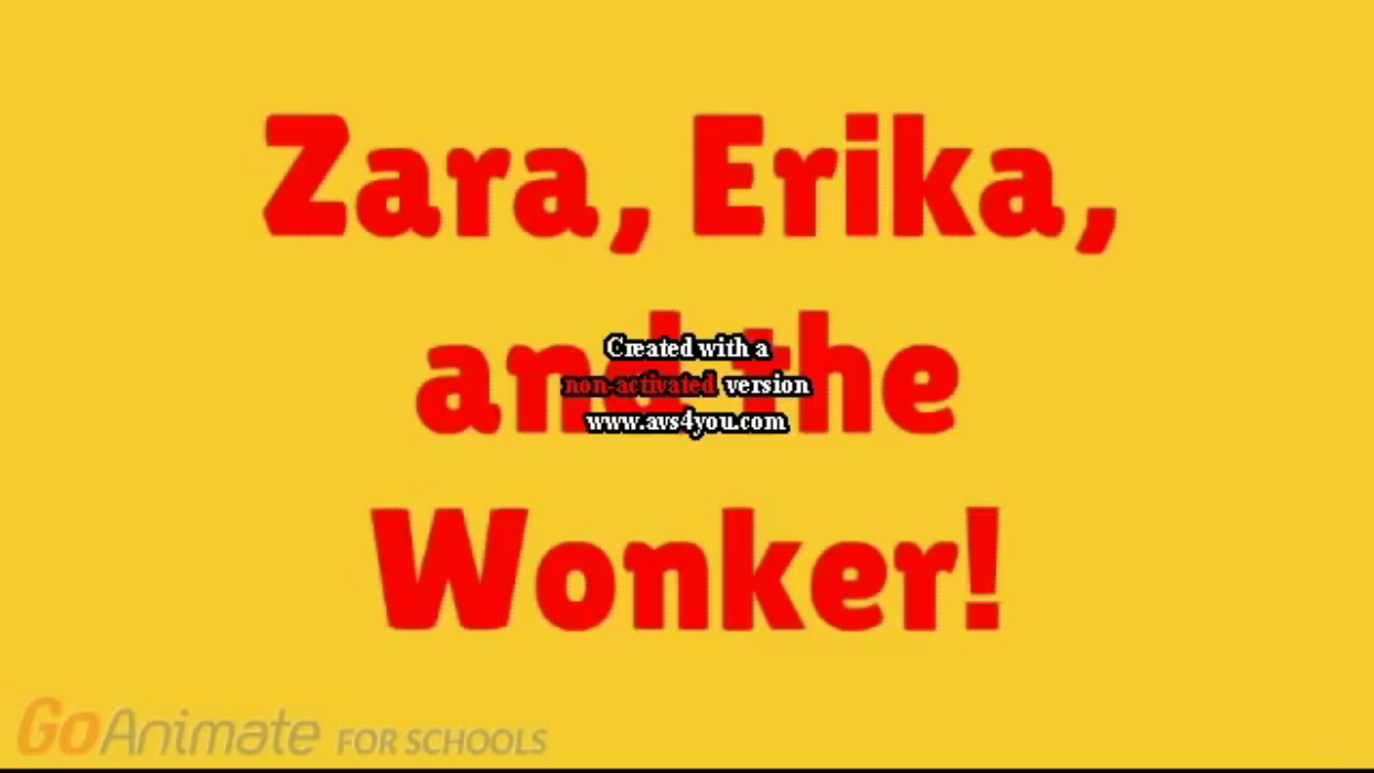Zara, Erika and the Wonker | LDF Enterprises Wiki | Fandom