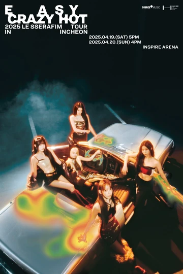 2025 LE SSERAFIM Tour 'EASY CRAZY HOT' | LE SSERAFIM Wiki | Fandom