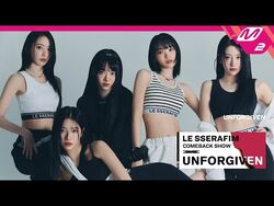 LE SSERAFIM UNFORGIVEN COMEBACK SHOW 特典 LE SSERAFIM COMEBACK SHOW 'UNFORGIVEN' | LE SSERAFIM Wiki