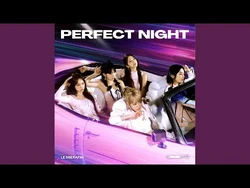Perfect Night | LE SSERAFIM Wiki | Fandom