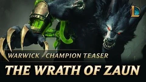 Warwick_The_Wrath_of_Zaun_Champion_Teaser_–_League_of_Legends