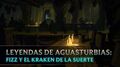 Leyendas de Aguasturbias Fizz y el kraken de la suerte Audio Drama (3 de 6)