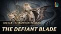 Irelia The Defiant Blade Champion Teaser - League of Legends