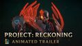 Outsiders PROJECT Reckoning Animated Trailer - League of Legends