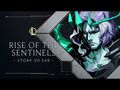 Story So Far - Rise of the Sentinels - League of Legends