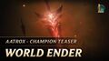 Aatrox World Ender Champion Teaser - League of Legends