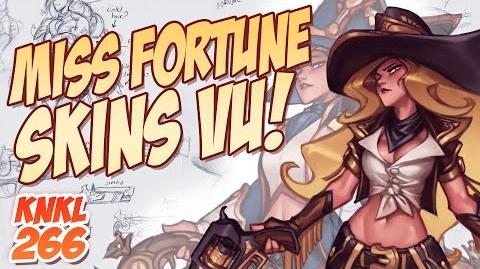 KNKL SHOW 266 Miss Fortune Skins VU!