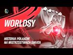 WORLDSY - Historia Polaków na Mistrzostwach Świata