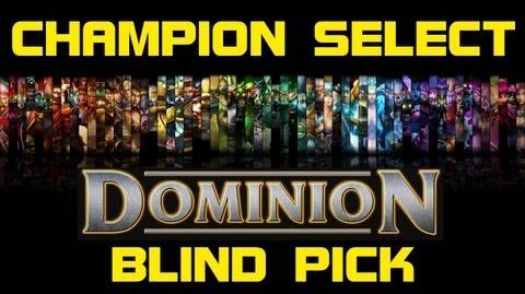 Dominion_Blind_Pick_-_Champion_Select_Music