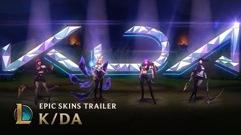 K DA OFFICIAL SKINS TRAILER - LEAGUE OF LEGENDS