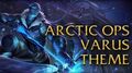 LoL Login theme - Chinese - 2014 - Arctic Ops Varus