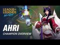 Ahri Champion Overview - Gameplay - League of Legends- Wild Rift