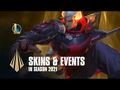 Skins & Events in Season 2021- Dev Video - League of Legends