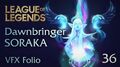 VFX Folio Dawnbringer Soraka