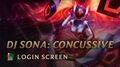 DJ Sona Concussive - Login Screen